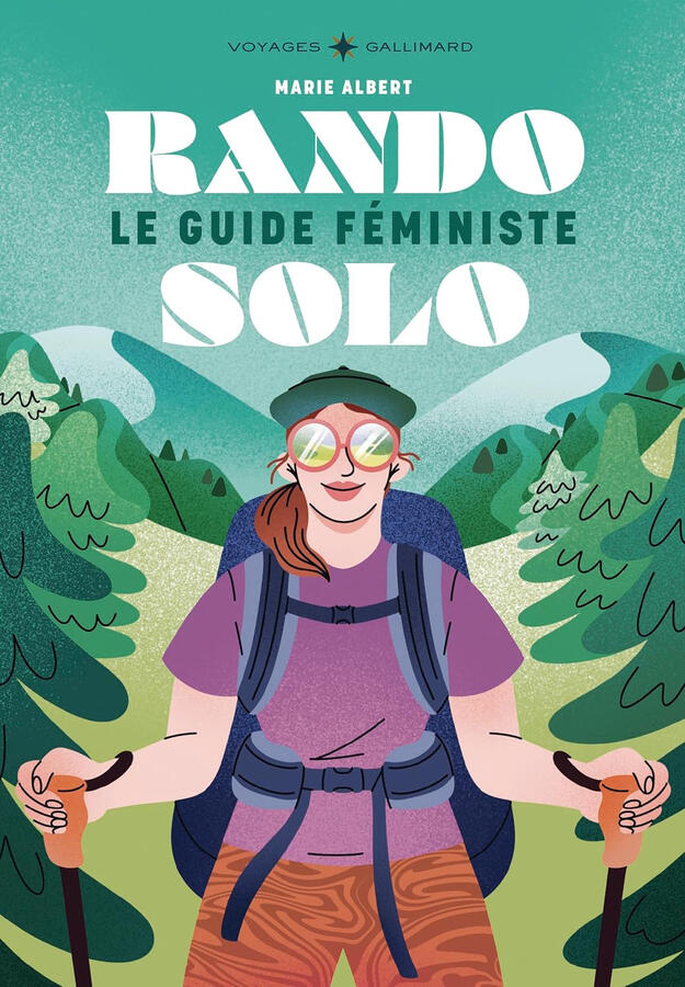Rando solo, le guide féministe | Marie Albert & Mylène Dagnet